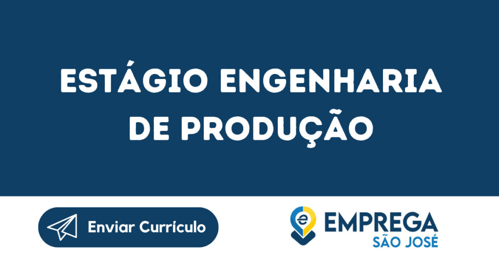 Estágio Engenharia De Produção-São José Dos Campos - Sp 1