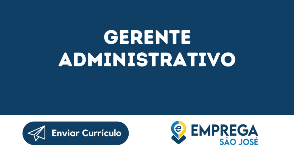 Gerente Administrativo-São José Dos Campos - Sp 1