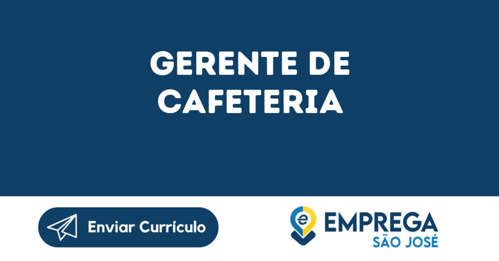 Gerente De Cafeteria -São José Dos Campos - Sp 1