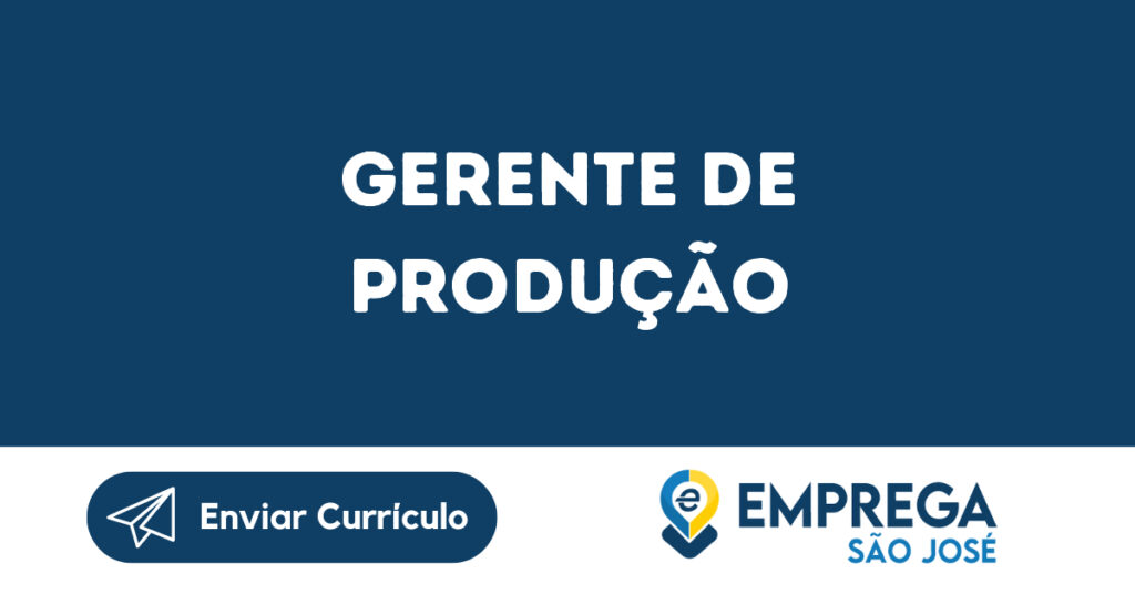 Gerente De Produção-São José Dos Campos - Sp 1