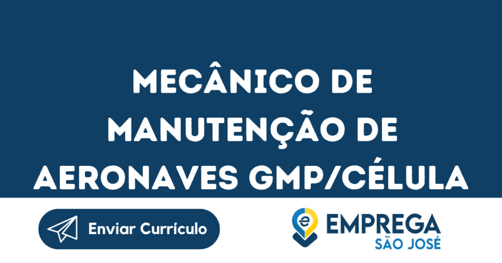 Mecânico De Manutenção De Aeronaves Gmp/Célula-São José Dos Campos - Sp 1