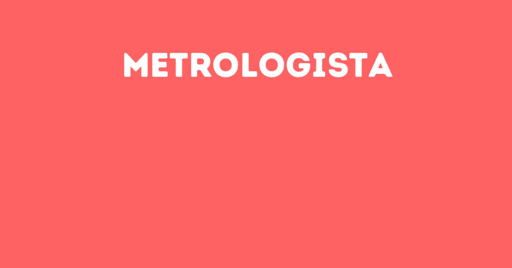 Metrologista-Caçapava - Sp 1