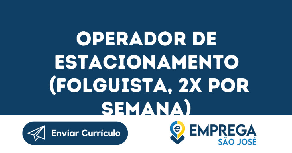 Operador De Estacionamento (Folguista, 2X Por Semana)-São José Dos Campos - Sp 1