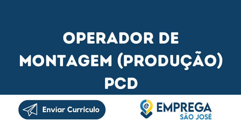 Operador De Montagem (Produção) Pcd-Jambeiro - Sp 1