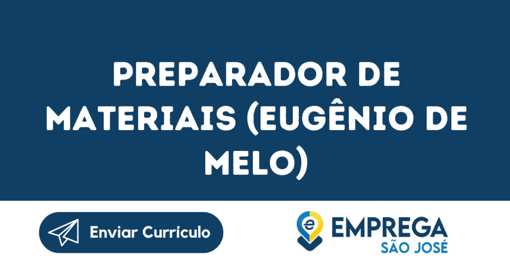 Preparador De Materiais (Eugênio De Melo)-São José Dos Campos - Sp 1