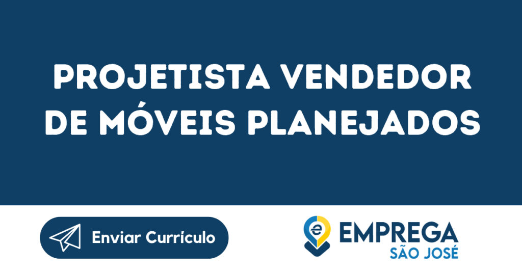 Projetista Vendedor De Móveis Planejados-São José Dos Campos - Sp 1