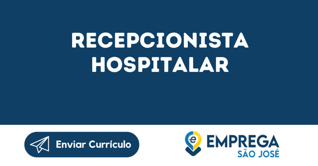 Recepcionista Hospitalar-São José Dos Campos - Sp 1