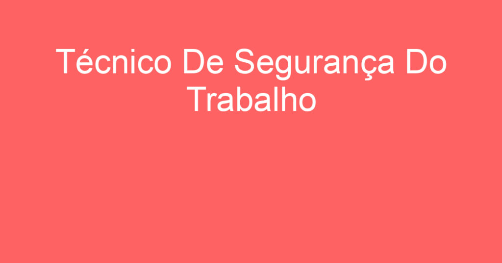 Técnico De Segurança Do Trabalho-São José Dos Campos - Sp 1