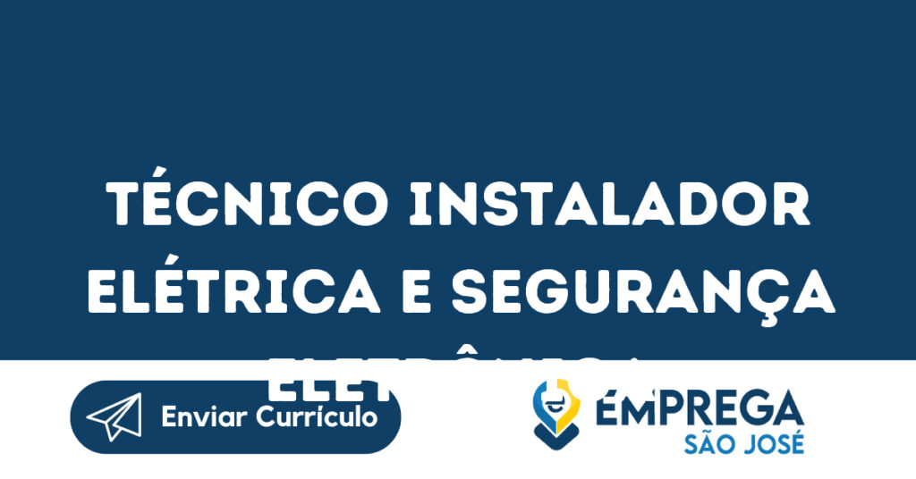 Técnico Instalador Elétrica E Segurança Eletrônica-São José Dos Campos - Sp 1