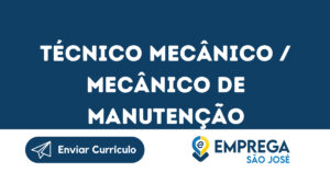 Técnico Mecânico / Mecânico De Manutenção-São José Dos Campos - Sp 7