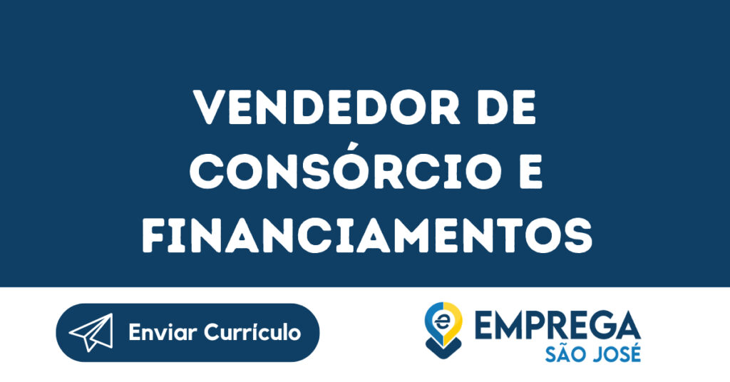 Vendedor De Consórcio E Financiamentos -São José Dos Campos - Sp 1