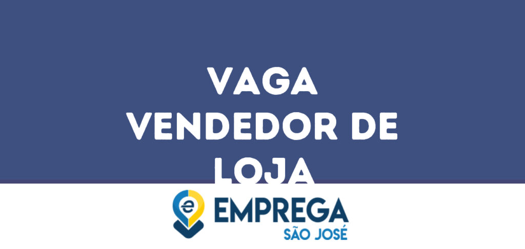 Vendedor De Loja-São José Dos Campos - Sp 1