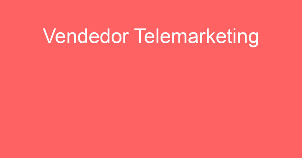 Vendedor Telemarketing-São José Dos Campos - Sp 1