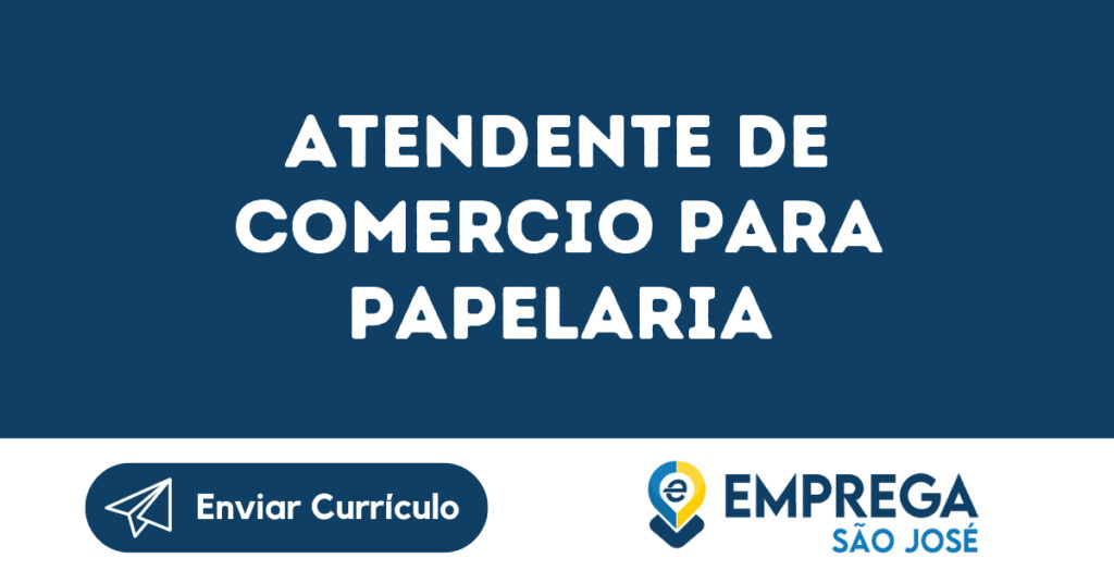 Atendente De Comercio Para Papelaria-São José Dos Campos - Sp 1