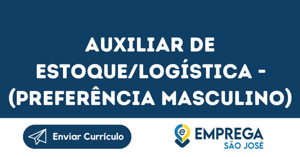 Auxiliar De Estoque/Logística - (Preferência Masculino)-São José Dos Campos - Sp 1