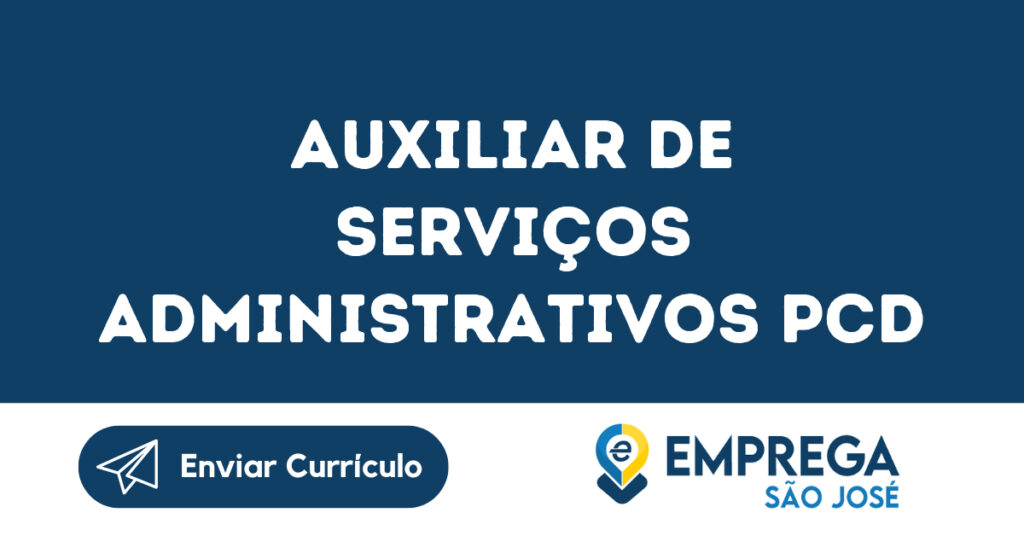 Auxiliar De Serviços Administrativos Pcd-São José Dos Campos - Sp 1