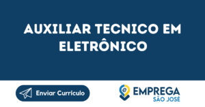 Auxiliar Tecnico Em Eletrônico-São José Dos Campos - Sp 14