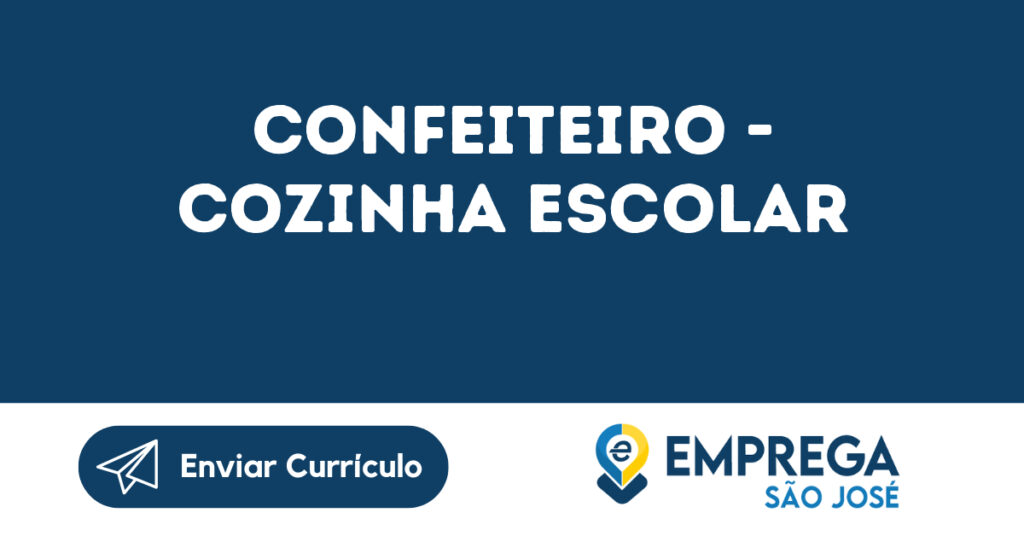 Confeiteiro - Cozinha Escolar-São José Dos Campos - Sp 1