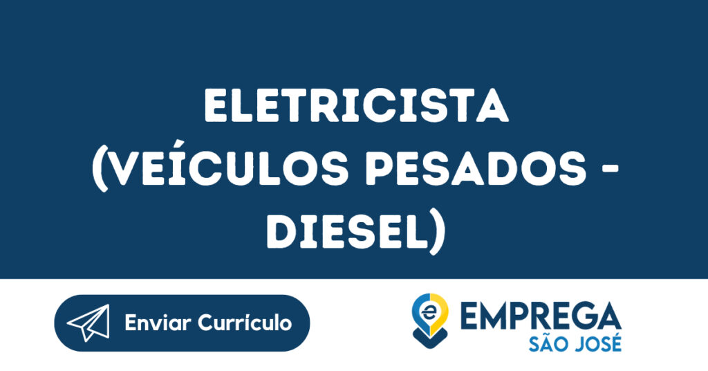Eletricista (Veículos Pesados - Diesel)-São José Dos Campos - Sp 1
