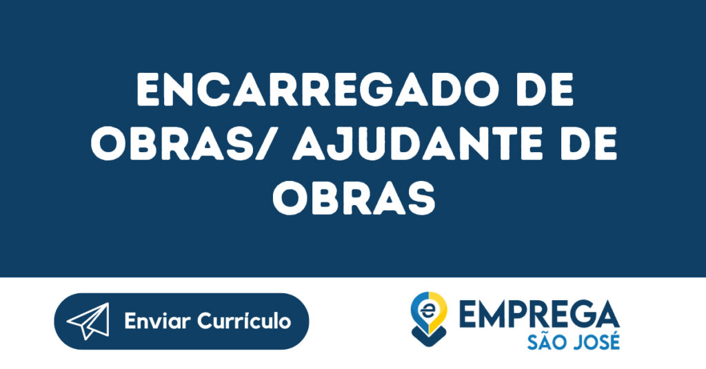 Encarregado De Obras/ Ajudante De Obras-São José Dos Campos - Sp 1