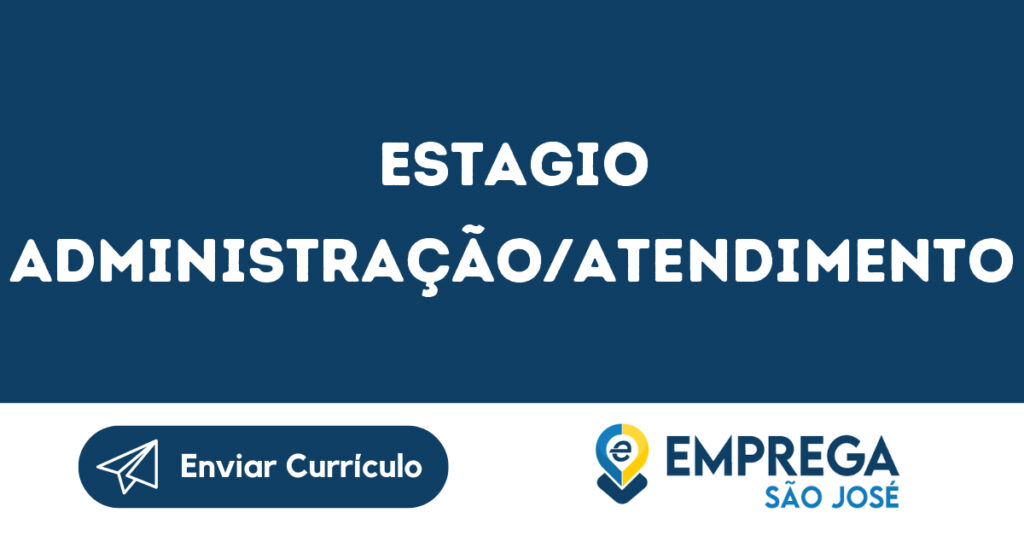 Estagio Administração/Atendimento-São José Dos Campos - Sp 1