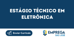 Estágio Técnico Em Eletrônica-São José Dos Campos - Sp 6