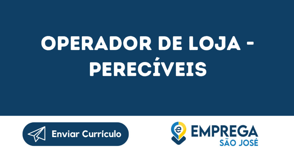 Operador De Loja - Perecíveis-São José Dos Campos - Sp 1