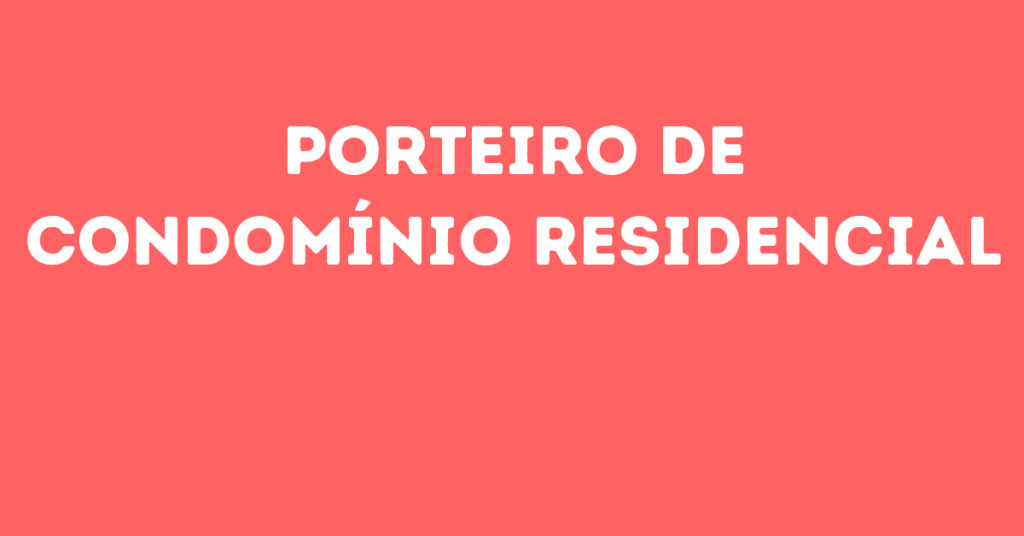 Porteiro De Condomínio Residencial-São José Dos Campos - Sp 1