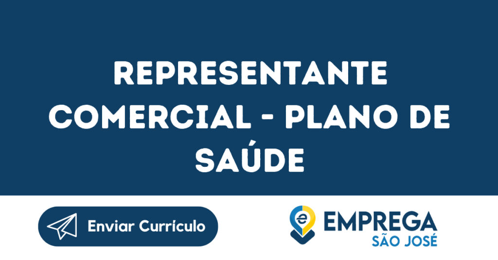 Representante Comercial - Plano De Saúde-São José Dos Campos - Sp 1