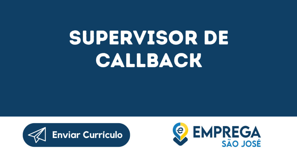 Supervisor De Callback -São José Dos Campos - Sp 1