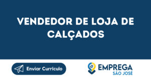 Vendedor De Loja De Calçados-São José Dos Campos - Sp 1