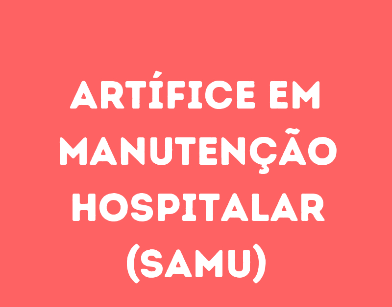 Artífice Em Manutenção Hospitalar (Samu)-São José Dos Campos - Sp 1