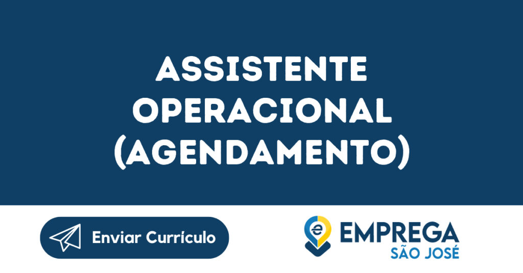 Assistente Operacional (Agendamento)-Jacarei - Sp 1