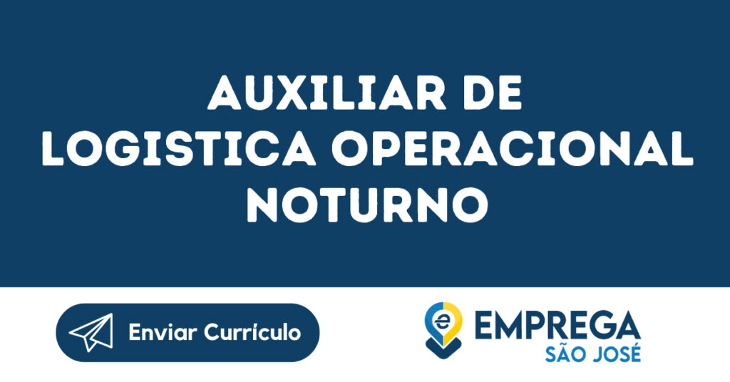 Auxiliar De Logistica Operacional Noturno-Jacarei - Sp 1