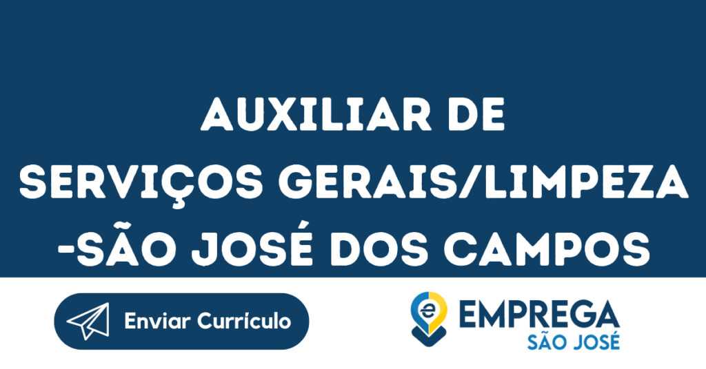 Auxiliar De Serviços Gerais/Limpeza -São José Dos Campos - Sp 1