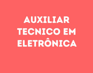 Auxiliar Tecnico Em Eletrônica-São José Dos Campos - Sp 3