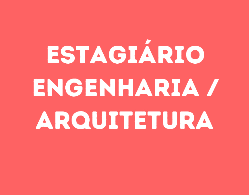 Estagiário Engenharia / Arquitetura-São José Dos Campos - Sp 1