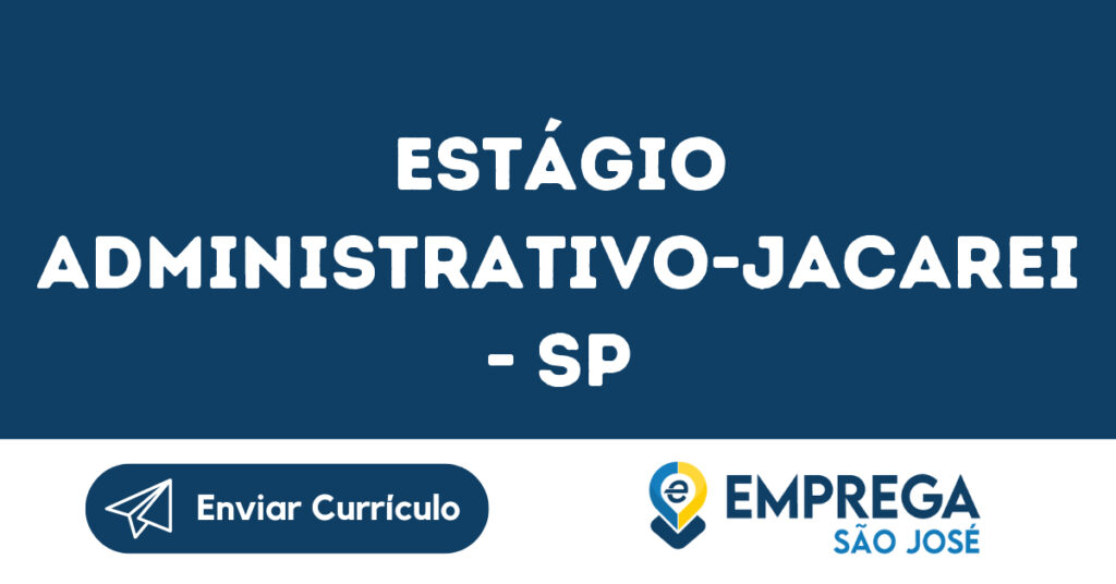 Estágio Administrativo-Jacarei - Sp 1