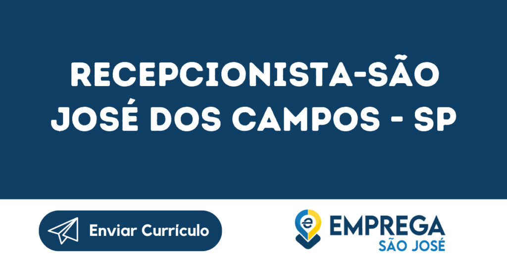 Recepcionista-São José Dos Campos - Sp 1