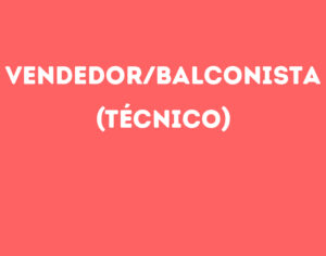 Vendedor/Balconista (Técnico)-São José Dos Campos - Sp 13