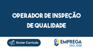 Operador De Inspeção De Qualidade-São José Dos Campos - Sp 9