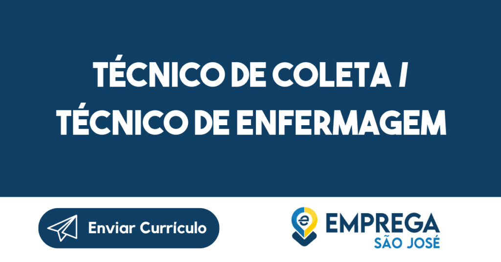 Técnico De Coleta / Técnico De Enfermagem -São José Dos Campos - Sp 1