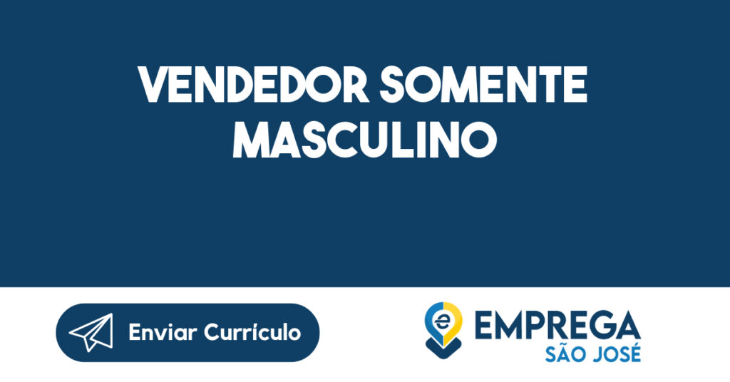 Vendedor Somente Masculino-São José Dos Campos - Sp 1