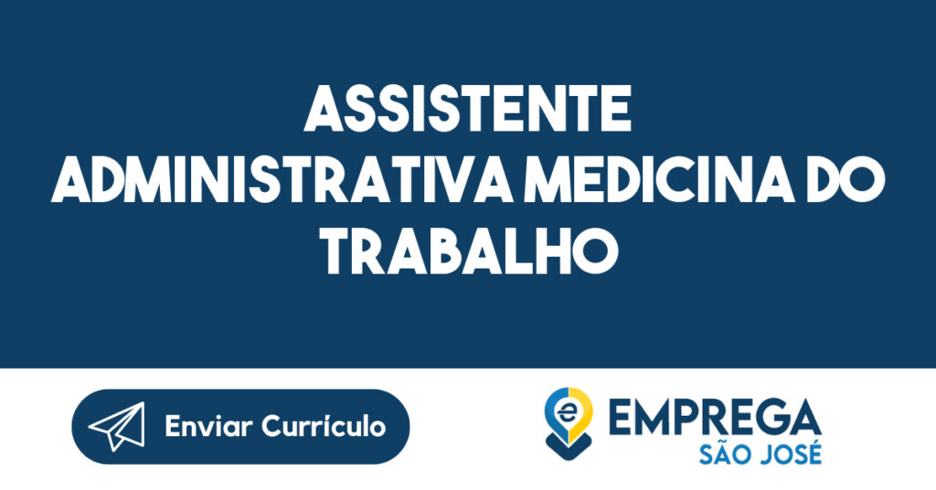 Assistente Administrativa Medicina Do Trabalho -São José Dos Campos - Sp 1