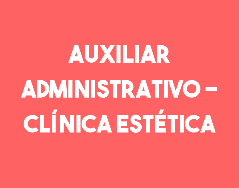 Auxiliar Administrativo - Clínica Estética-São José Dos Campos - Sp 1