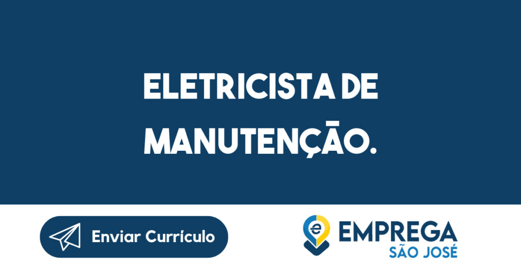 Eletricista De Manutenção.-São José Dos Campos - Sp 1