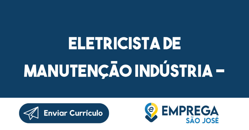 Eletricista De Manutenção Indústria - Temporária-São José Dos Campos - Sp 1