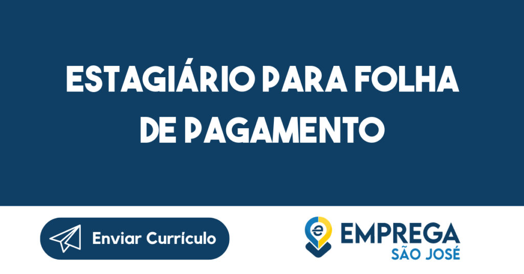 Estagiário Para Folha De Pagamento-São José Dos Campos - Sp 1