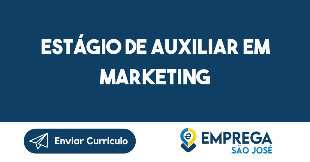 Estágio De Auxiliar Em Marketing-São José Dos Campos - Sp 1