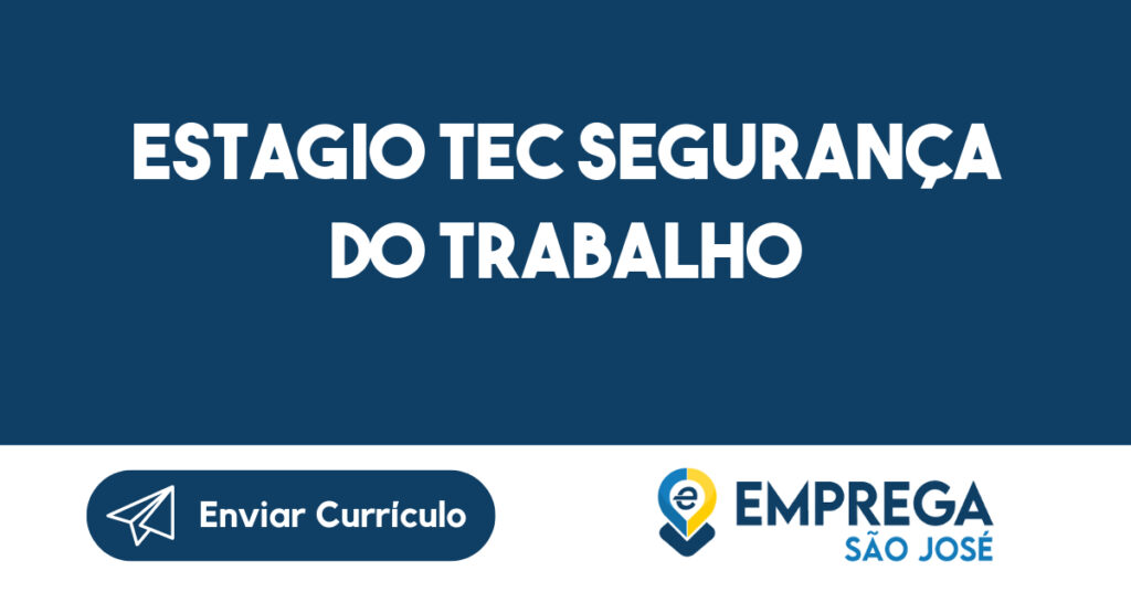 Estagio Tec Segurança Do Trabalho-São José Dos Campos - Sp 1